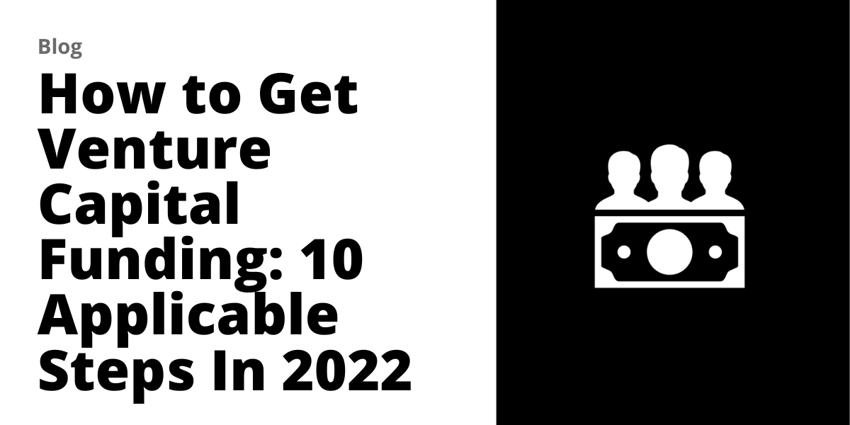 how-to-get-venture-capital-funding-in-10-steps